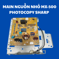 MAIN NGUỒN NHỎ(BM) MX-500 PHOTOCOPY SHARP