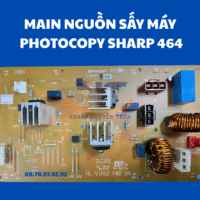 MAIN NGUỒN SẤY 464 PHOTOCOPY SHARP